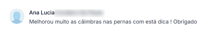 Relato de Ana Lucia: melhorou muito as câimbras nas pernas com esta dica